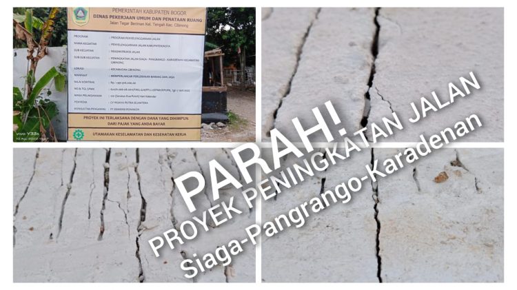 Parah, Proyek Peningkatan Jalan Siaga-Pangrango-Karadenan, Cibinong Sekitar Rp. 2 Milyar Diduga Bermasalah