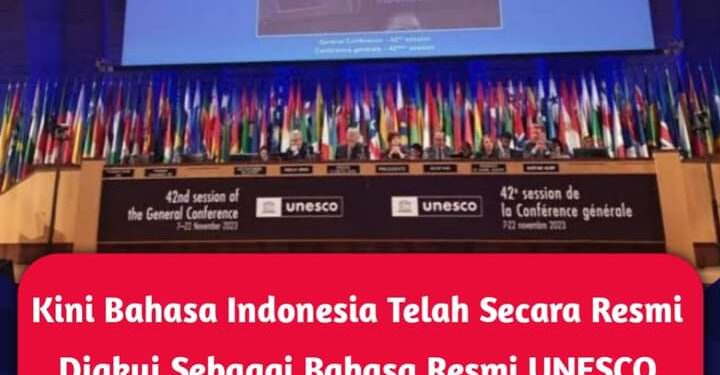 Bahasa Indonesia Disetujui Menjadi Salah Satu Bahasa Resmi Dalam Sidang Umum UNESCO