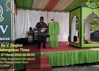 Musabaqah Tilawatil Qur’an (MTQ) XIII Tingkat Kecamatan Halongonan Timur, Dibuka Oleh Pj.Bupati Melalui Asisten III Maralobi Siregar