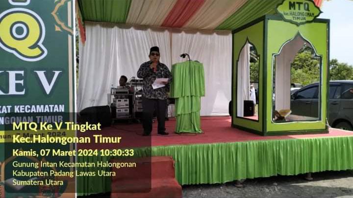 Musabaqah Tilawatil Qur’an (MTQ) XIII Tingkat Kecamatan Halongonan Timur, Dibuka Oleh Pj.Bupati Melalui Asisten III Maralobi Siregar