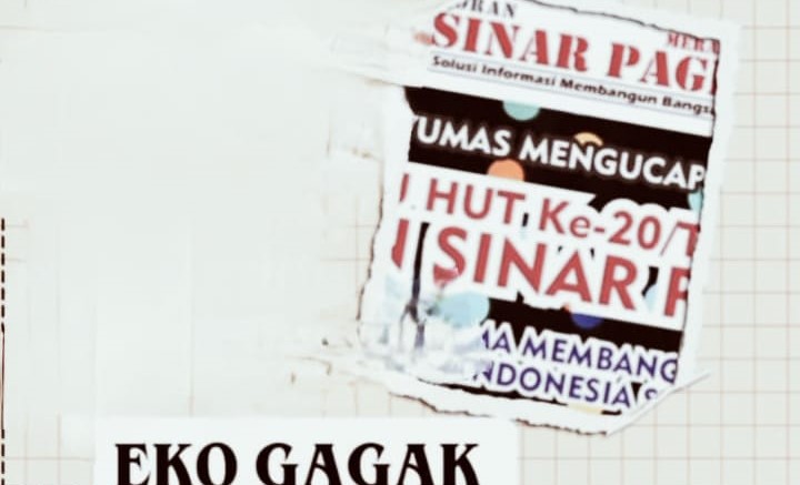 Eko Gagak : Hari Ulang Tahun Media Sinar Pagi Group Ke-20 Bertekad Memperkuat Optimisme