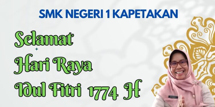 Kepsek SMKN 1 Kapetakan Mengucapkan Selamat Hari Raya Idul Fitri 1447 H Penuh Gembira